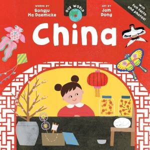 Our World: China by SOPHIE MA DAEMICKE