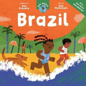 Our World: Brazil by ANA SIQUEIRA