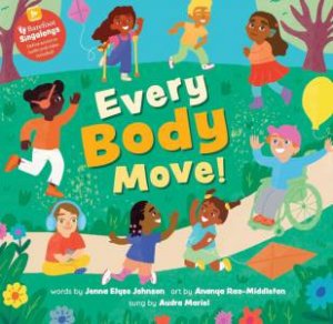 Every Body Move! by JENNA ELYSE JOHNSON