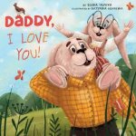 Daddy I Love You