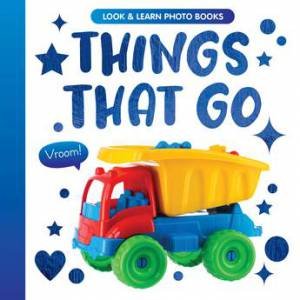 Things that Go (Look and Learn) by Clever Publishing