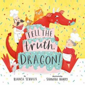 Tell the Truth, Dragon by Bianca Schulze