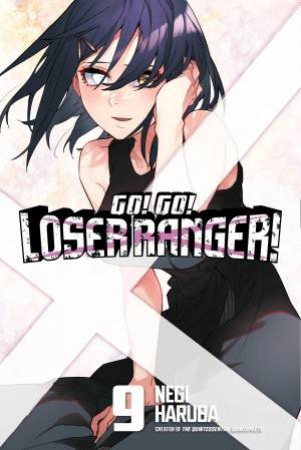 Go! Go! Loser Ranger! 9 by NEGI HARUBA