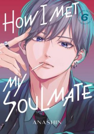 How I Met My Soulmate 6 by Anashin