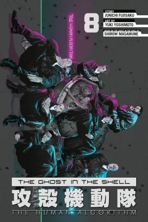 The Ghost in the Shell: The Human Algorithm 8 by Shirow;Yoshimoto, Yuki Masamune
