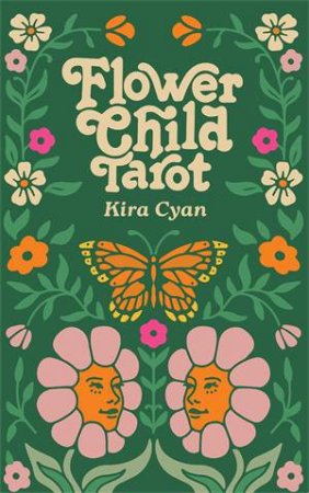Flower Child Tarot by Kira Cyan