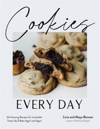 Cookies Every Day by Livia Benson & Maya Benson