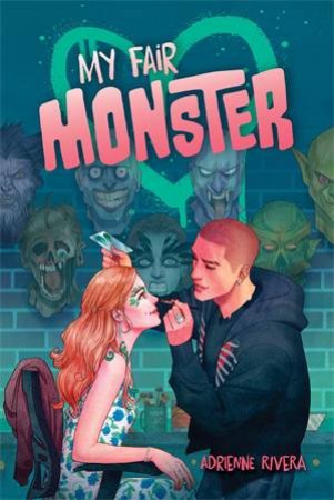 My Fair Monster by Adrienne Rivera