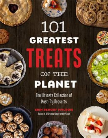 101 Greatest Treats on the Planet by Erin Mylroie