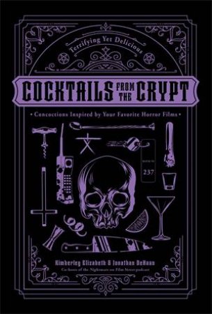 Cocktails from the Crypt by Jonathan Dehaan