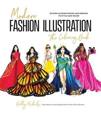 Modern Fashion Illustration: The Coloring Book by Holly Nichols