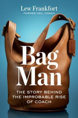 Bag Man by Lew Frankfort