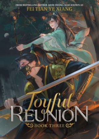 Joyful Reunion (Novel) Vol. 3 by Fei Tian Ye Xiang