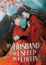 My Husband and I Sleep in a Coffin Novel Vol 1