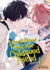 I Cant Stand Being Your Childhood Friend Vol 1