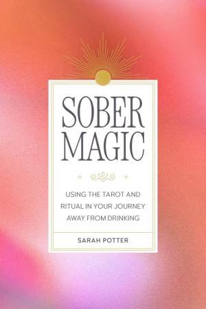 Sober Magic by Sarah Potter
