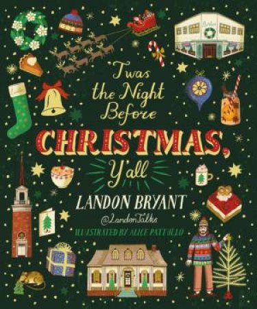 'Twas the Night Before Christmas, Y'all by Landon Bryant & Alice Pattullo