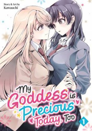 My Goddess is Precious Today, Too Vol. 1 by Kawauchi