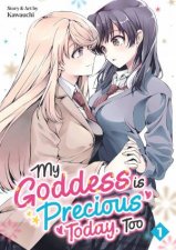 My Goddess is Precious Today Too Vol 1