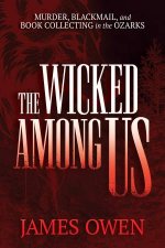 The Wicked Among Us