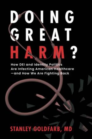 Doing Great Harm? by Stanley Goldfarb