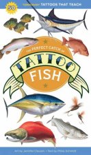 The Perfect Catch of Tattoo Fish