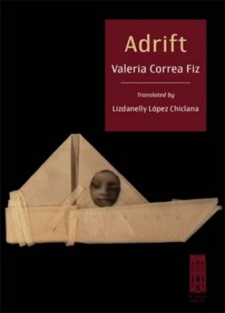 Adrift by Valeria Correa Fiz & Lizdanelly Lopez Chiclana