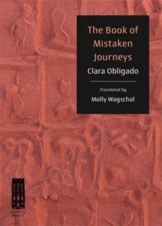 The Book of Mistaken Journeys by Clara Obligado & Molly Wagschal