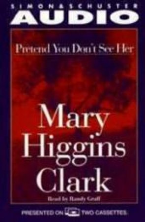 Pretend You Don't See Her - Cassette by Mary Higgins Clark