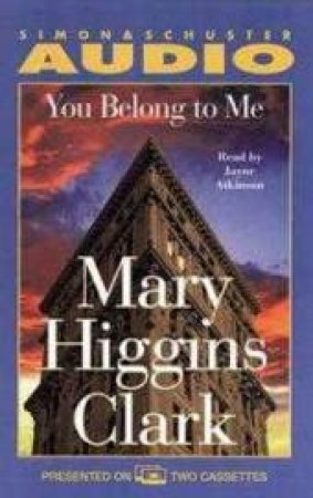 You Belong To Me - Cassette by Mary Higgins Clark